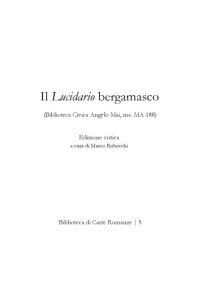 cover of the book Il Lucidario bergamasco (Biblioteca Civica Angelo Mai, ms. MA 188) : Edizione critica