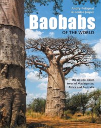 cover of the book Baobabs of the World: The upside-down trees of Madagascar, Africa and Australia