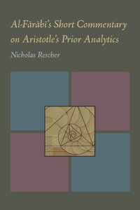 cover of the book Al-Farabi’s Short Commentary on Aristotle’s Prior Analytics