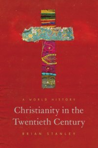 cover of the book Christianity in the Twentieth Century: A World History