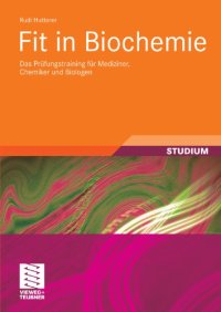 cover of the book Fit in Biochemie : das Prüfungstraining für Mediziner, Chemiker und Biologen