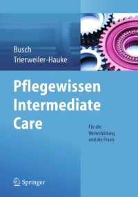 cover of the book Pflegewissen Intermediate Care : für die Weiterbildung und die Praxis