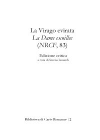 cover of the book La Virago evirata. La Dame escoillée (NRCF, 83) : edizione critica