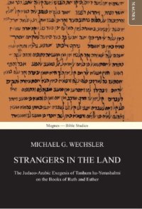 cover of the book Strangers in the land : the Judeo-Arabic exegesis of Tanhum ha-Yerushalmi on the books of Ruth and Esther