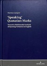 cover of the book ’Speaking’ quotation marks : toward a multimodal analysis of quoting verbatim in English