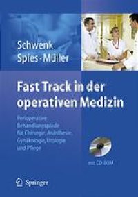 cover of the book Fast Track in der operativen Medizin : [perioperative Behandlungspfade für Chirurgie, Anästhesie, Gynäkologie, Urologie und Pflege]