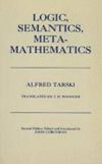 cover of the book Logic, Semantics, Metamathematics: Papers from 1923 to 1938