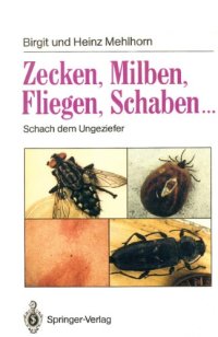 cover of the book Zecken, Milben, Fliegen, Schaben...: Schach dem Ungeziefer