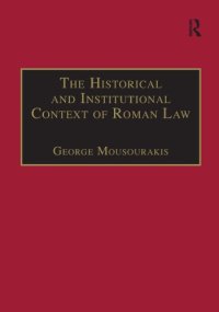 cover of the book The Historical And Institutional Context Of Roman Law