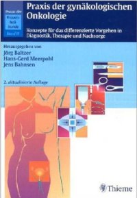 cover of the book Praxis der gynäkologischen Onkologie : Konzepte für das differenzierte Vorgehen in Diagnostik, Therapie und Nachsorge.