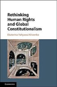 cover of the book Rethinking Human Rights and Global Constitutionalism : From Inclusion to Belonging