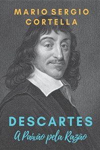 cover of the book Descartes: A Paixão pela Razão