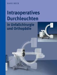 cover of the book Intraoperatives Durchleuchten in Unfallchirurgie und Orthopädie