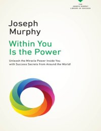 cover of the book Within You Is the Power_ Unleash the Miricle Power Inside You with Success Secrets from Around the World