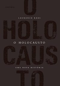 cover of the book O Holocausto: uma nova história