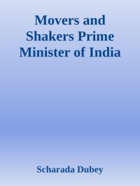 cover of the book Movers and Shakers: Prime Ministers of India 1947 to 2009