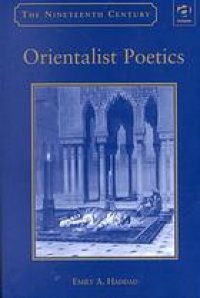 cover of the book Orientalist poetics : the Islamic Middle East in nineteenth-century English and French poetry