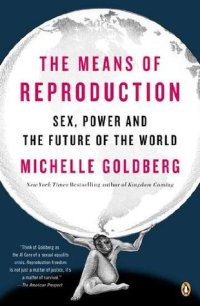 cover of the book The Means of Reproduction: Sex, Power, and the Future of the World