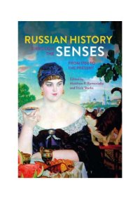 cover of the book Russian History through the Senses: From 1700 to the Present