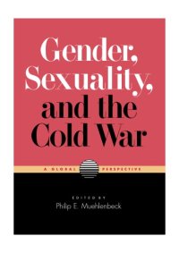 cover of the book Gender, Sexuality, and the Cold War: A Global Perspective