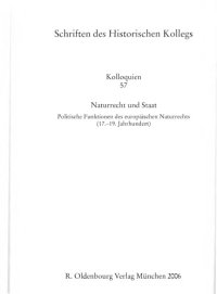 cover of the book Naturrecht und Staat : politische Funktionen des europäischen Naturrechts ; (17. - 19. Jahrhundert) ; [Kolloquium zum Thema "Naturrecht und Staat. Politische Funktionen des Europäischen Naturrechts (17. - 19. Jahrhundert)" vom 28. bis 30. Juni 2001 im H