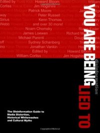 cover of the book You are Being Lied To: The Disinformation Guide to Media Distortion, Historical Whitewashes, and Cultural Myths