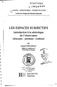 cover of the book Les Espaces subjectifs : Introduction à la sémiotique de l’observateur (discours-peinture-cinéma)