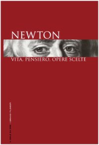 cover of the book Newton. Vita, pensiero, opere scelte