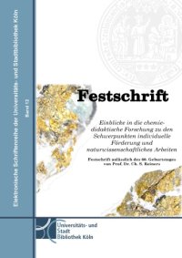 cover of the book Einblicke in die chemiedidaktische Forschung zu den Schwerpunkten individuelle Förderung und naturwissenschaftliches Arbeiten. Festschrift für Prof. Dr. Ch. S. Reiners