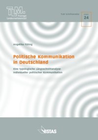 cover of the book Politische Kommunikation in Deutschland eine typologische Längsschnittanalyse individueller politischer Kommunikation