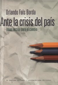 cover of the book Ante la crisis del país : ideas-acción para el cambio