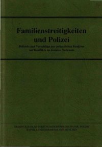 cover of the book Familienstreitigkeiten und Polizei : Befunde und Vorschläge zur polizeilichen Reaktion auf Konflikte im sozialen Nahraum