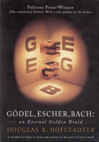 cover of the book Gödel, Escher, Bach: An Eternal Golden Braid