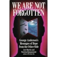 cover of the book We are Not Forgotten: George Anderson’s Messages of Hope from the Other Side