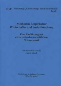 cover of the book Methoden empirischer Wirtschafts- und Sozialforschung : eine Einführung mit wirtschaftswissenschaftlichem Schwerpunkt