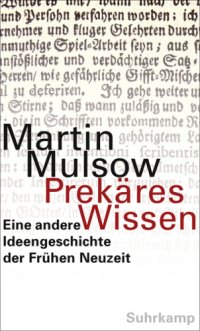 cover of the book Prekäres Wissen. Eine andere Ideengeschichte der Frühen Neuzeit