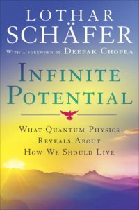 cover of the book Infinite Potential: What Quantum Physics Reveals About How We Should Live