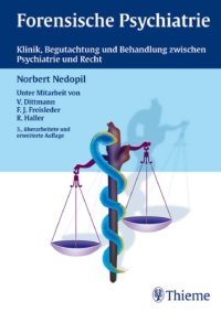 cover of the book Forensische Psychiatrie : Klinik, Begutachtung und Behandlung zwischen Psychiatrie und Recht ; 69 Tabellen