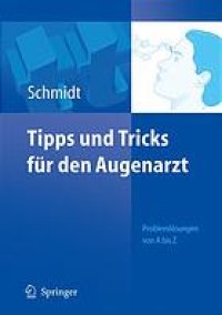 cover of the book Tipps und Tricks für den Augenarzt : Problemlösungen von A bis Z