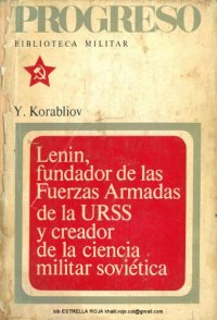 cover of the book Lenin, fundador de las Fuerzas Armadas de la URSS y creador de la ciencia militar soviética