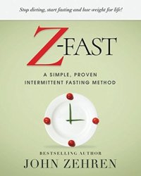 cover of the book Z-FAST: A Simple, Proven Intermittent Fasting Method