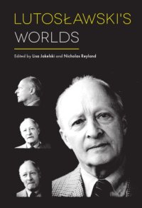 cover of the book Lutosławski’s Worlds