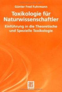 cover of the book Toxikologie für Naturwissenschaftler : Einführung in die theoretische und spezielle Toxikologie