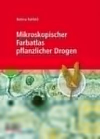 cover of the book Mikroskopischer Farbatlas Pflanzlicher Drogen