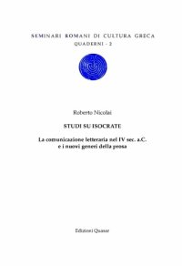 cover of the book Studi su Isocrate. La comunicazione letteraria nel IV sec. a. C. e i nuovi generi della prosa