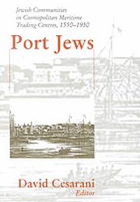 cover of the book Port Jews: Jewish communities in cosmopolitan maritime trading centres, 1550-1950