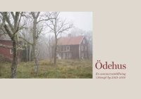 cover of the book Ödehus : En sommarutställning i Stensjö by 2013-2014