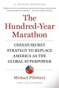 cover of the book The Hundred-Year Marathon: China’s Secret Strategy to Replace America as the Global Superpower