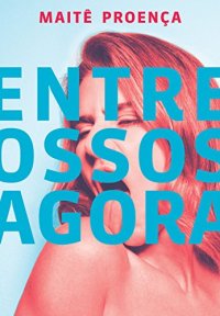 cover of the book Entre ossos agora