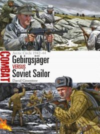 cover of the book Gebirgsj�ger Vs Soviet Sailor: Arctic Circle 1942-44